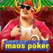 maos poker