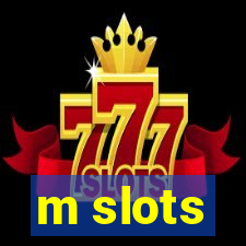 m slots