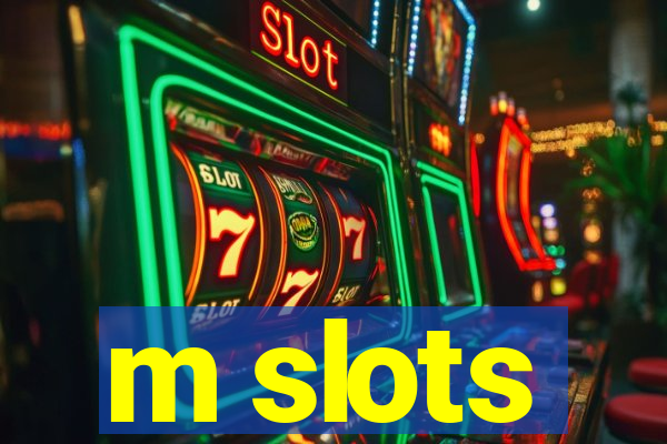 m slots