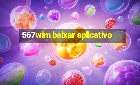 567wim baixar aplicativo