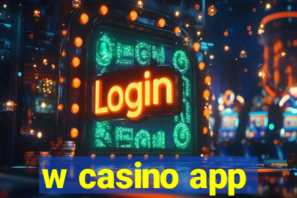 w casino app