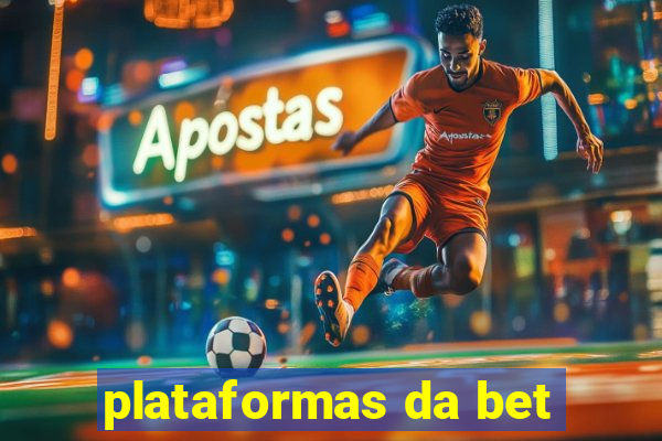 plataformas da bet