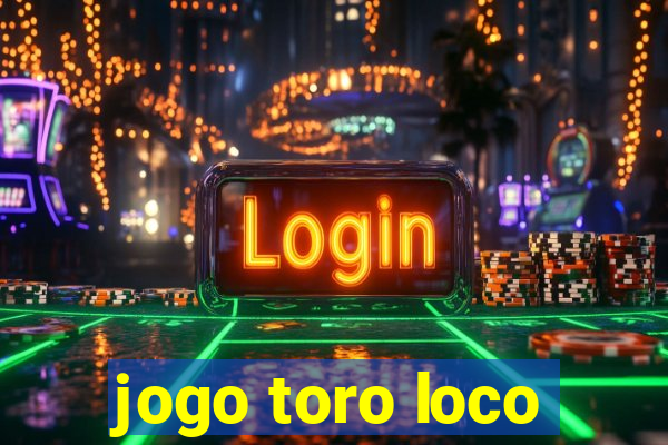 jogo toro loco