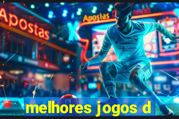 melhores jogos d