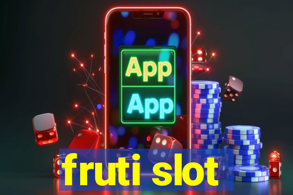 fruti slot