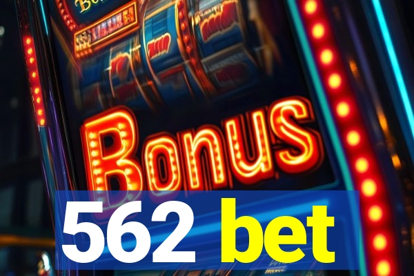 562 bet