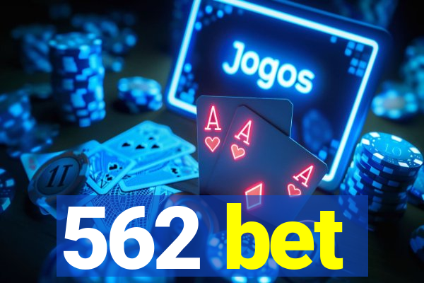 562 bet