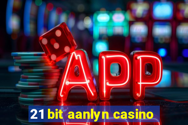 21 bit aanlyn casino