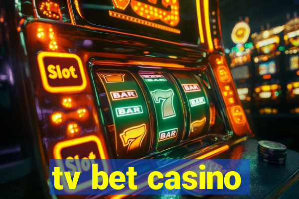 tv bet casino