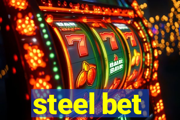 steel bet