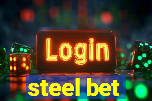 steel bet