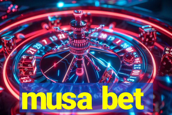 musa bet