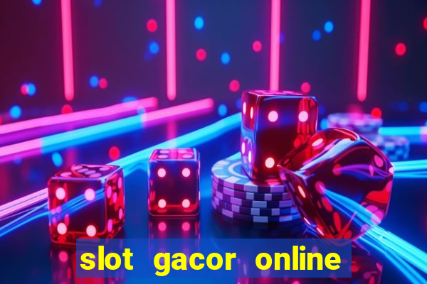 slot gacor online 2023 hari ini