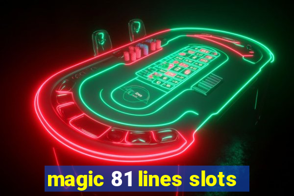 magic 81 lines slots