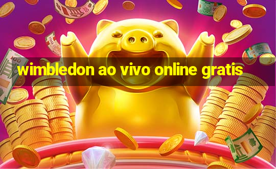 wimbledon ao vivo online gratis