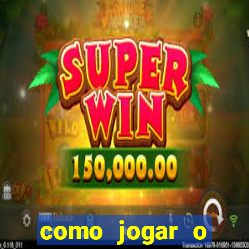 como jogar o fortune tigre