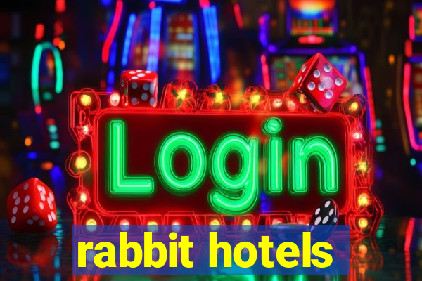 rabbit hotels