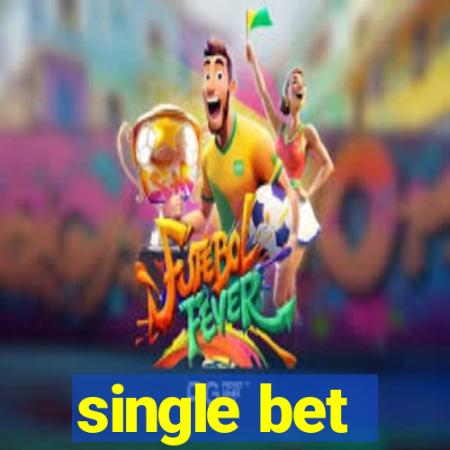 single bet