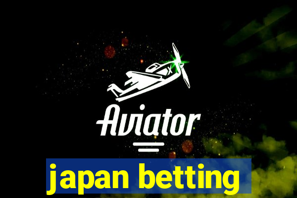 japan betting