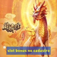 slot bonus no cadastro