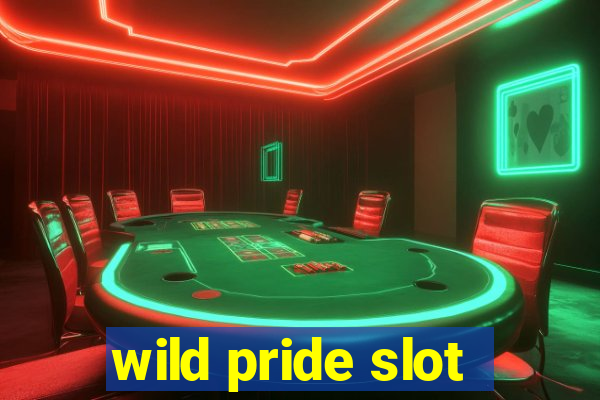 wild pride slot