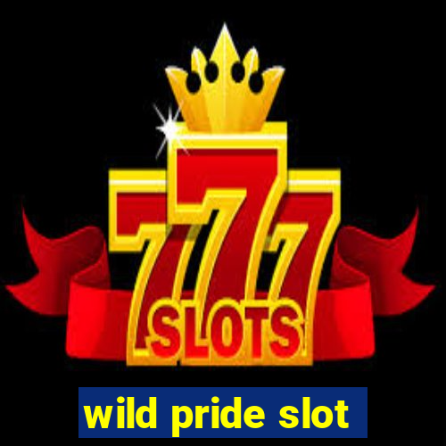 wild pride slot