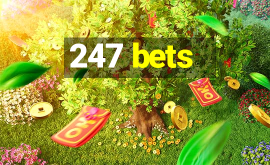 247 bets