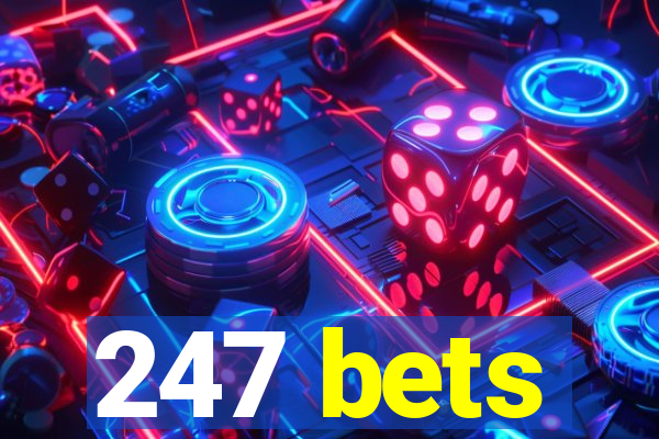 247 bets