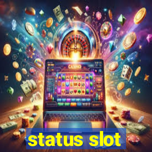 status slot