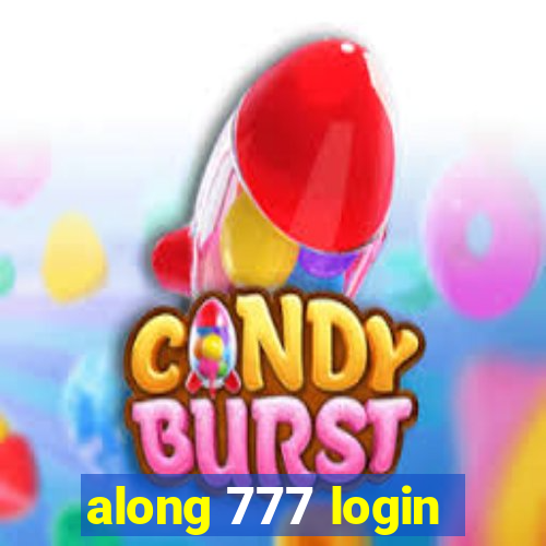 along 777 login