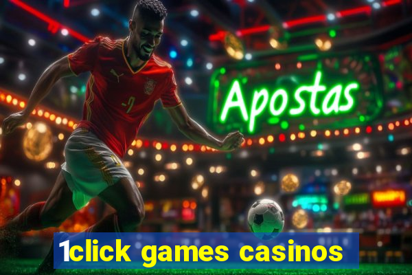 1click games casinos