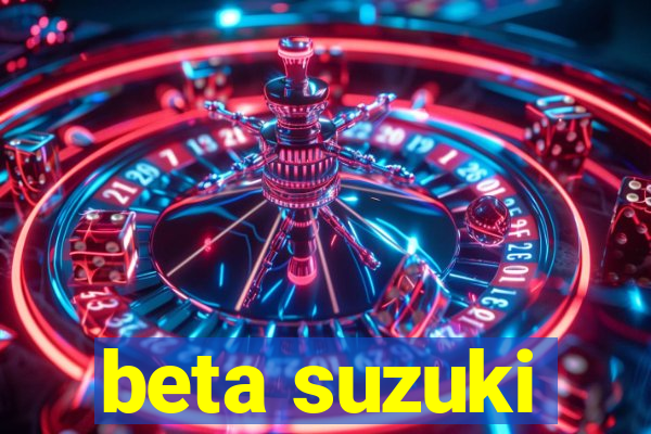 beta suzuki