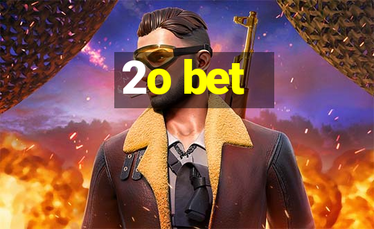 2o bet