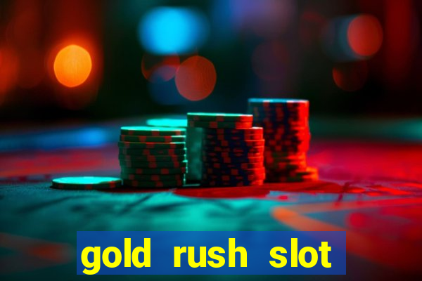 gold rush slot free play