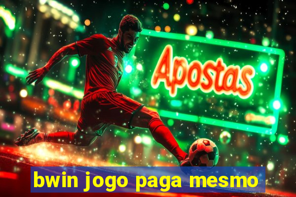 bwin jogo paga mesmo