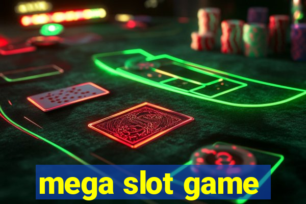 mega slot game