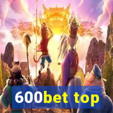 600bet top