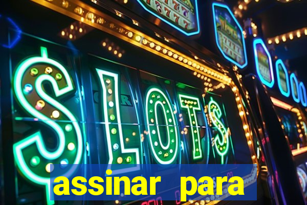 assinar para assistir jogos