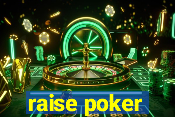 raise poker