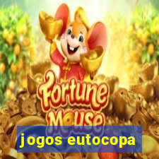 jogos eutocopa