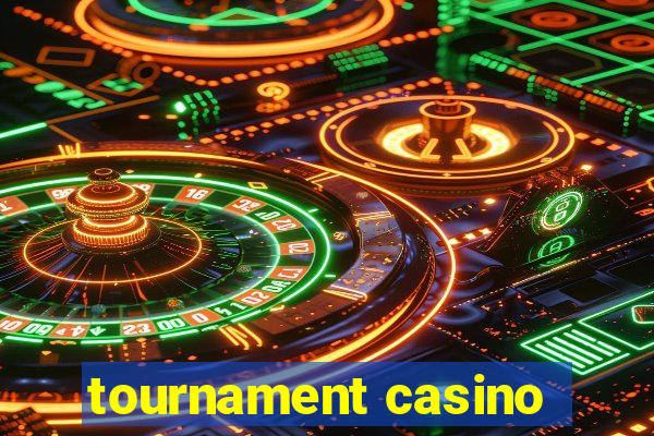 tournament casino