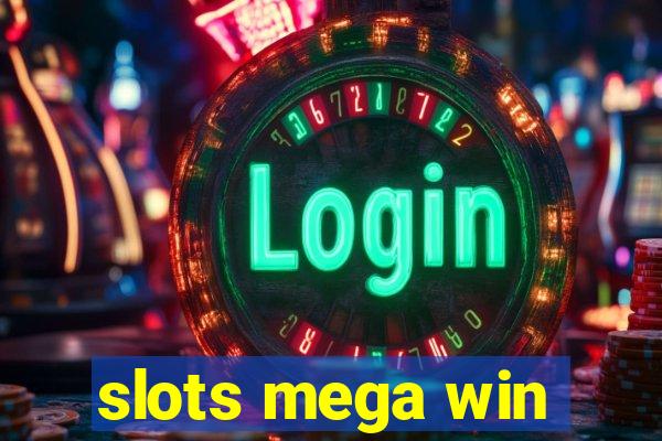 slots mega win