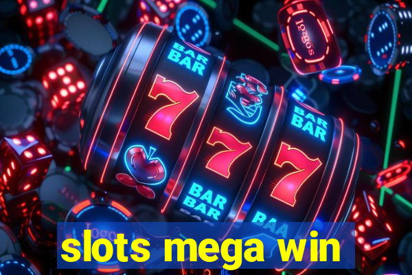 slots mega win