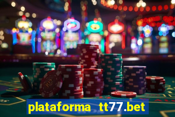 plataforma tt77.bet paga mesmo