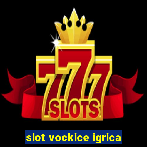 slot vockice igrica