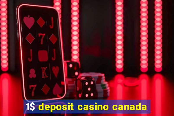 1$ deposit casino canada