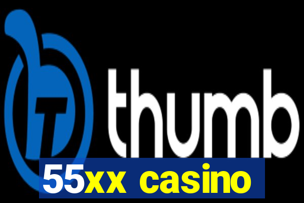 55xx casino