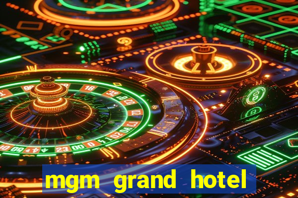 mgm grand hotel and casino reviews