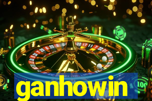 ganhowin