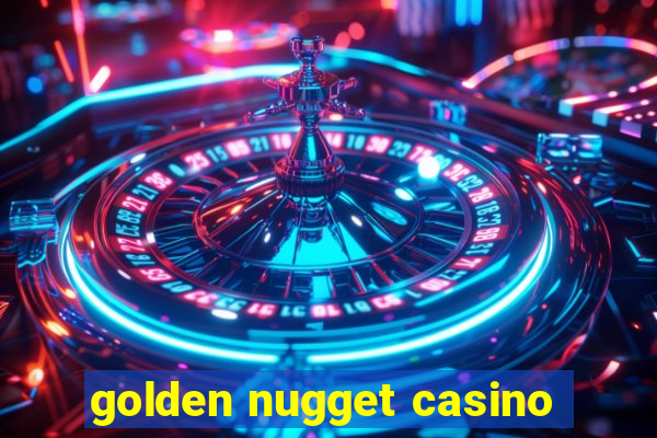 golden nugget casino